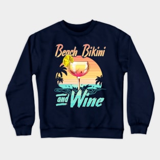 Beach Bikini and Wine Summer Ocean Crewneck Sweatshirt